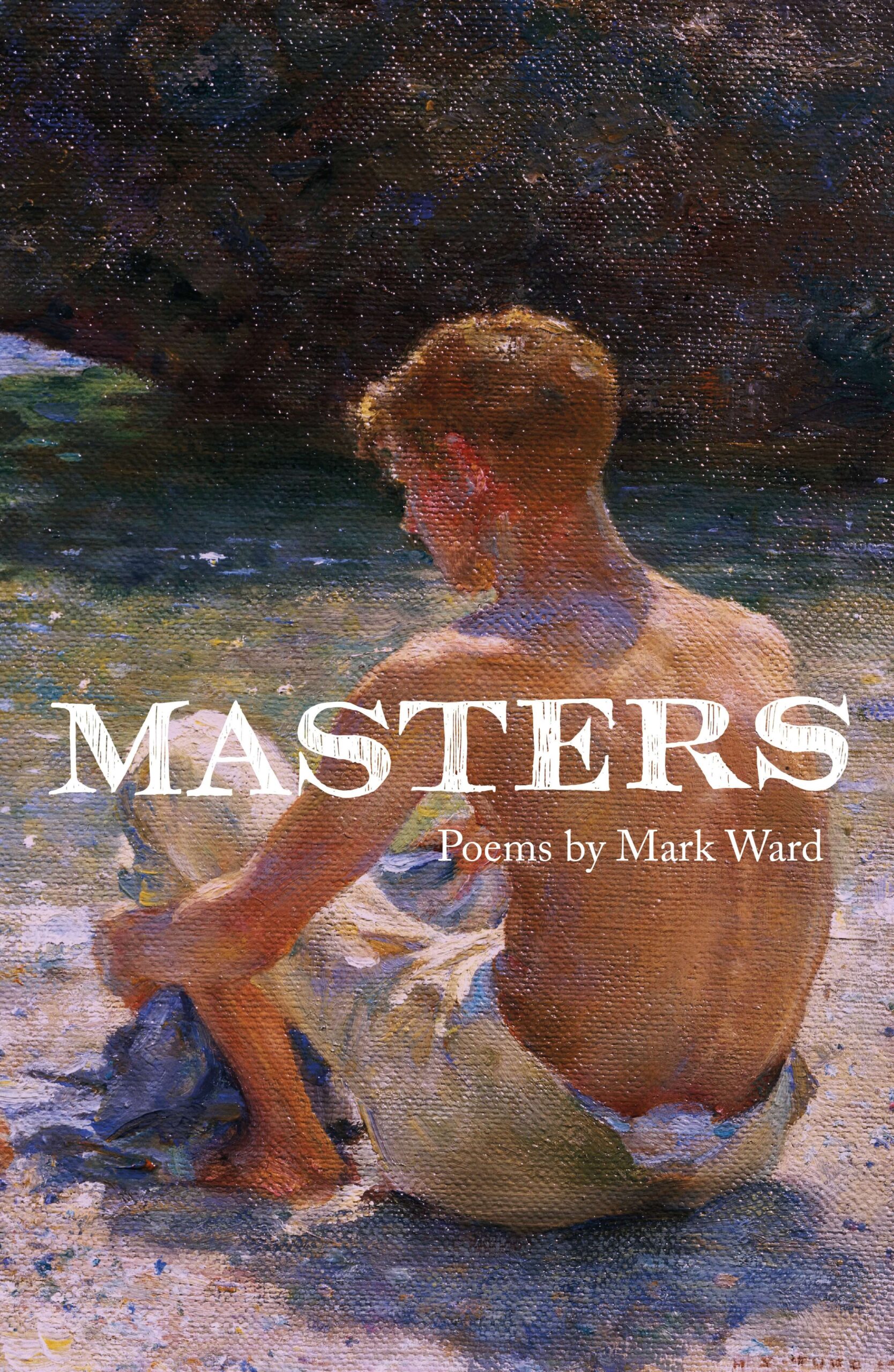 Copertina del libro “MASTERS – Poems by Mark Ward” con dipinto impressionista di un giovane uomo seduto di spalle sulla riva, accanto all’acqua.